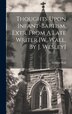 Thoughts Upon Infant-baptism Extr. From A Late Writer [w. Wall By J. Wesley] by William Wall, Hardcover | Indigo Chapters