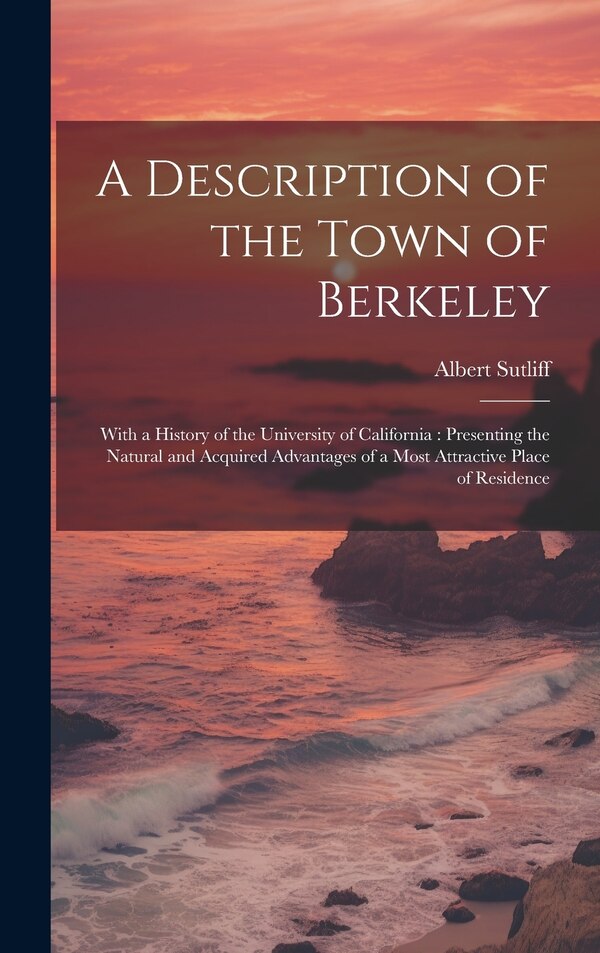 A Description of the Town of Berkeley by Albert Sutliff, Hardcover | Indigo Chapters