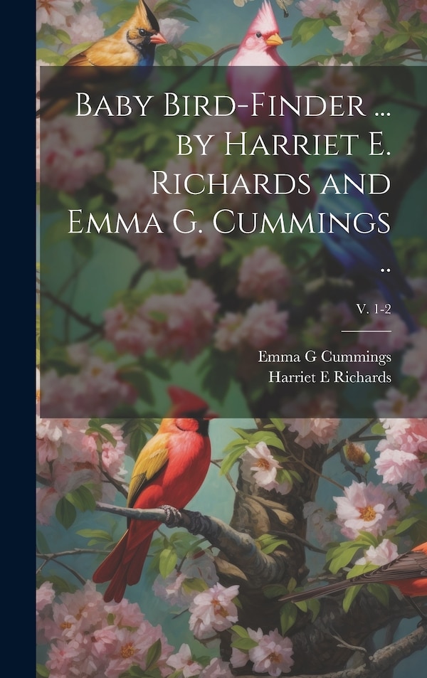 Baby Bird-finder by Harriet E Richards, Hardcover | Indigo Chapters