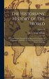 The Historians' History of the World; a Comprehensive Narrative of the Rise and Development of Nations as Recorded by Over Two Thousand of