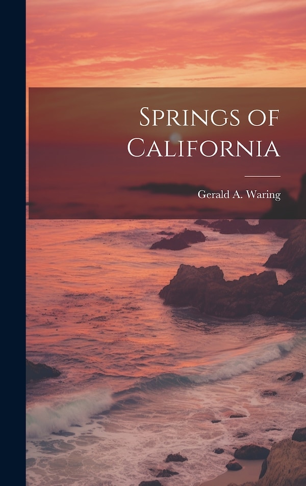 Springs of California by Gerald a (Gerald Ashley) B Waring, Hardcover | Indigo Chapters
