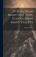 Voices From Many Hill Tops Echoes From Many Valleys by John B ] [Fayette, Hardcover | Indigo Chapters