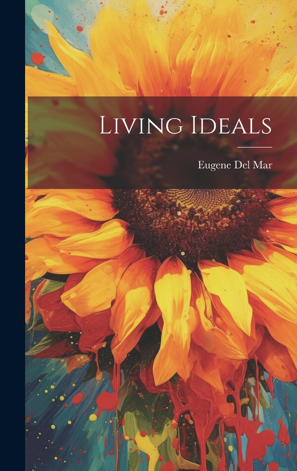 Living Ideals by Eugene 1864- Del Mar, Hardcover | Indigo Chapters