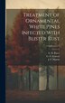 Treatment of Ornamental White Pines Infected With Blister Rust; Volume no.177 by J F (James Francis) 1888- Martin, Hardcover | Indigo Chapters
