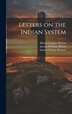 Letters on the Indian System by Joseph Renshaw 1805-1870 Brown, Hardcover | Indigo Chapters