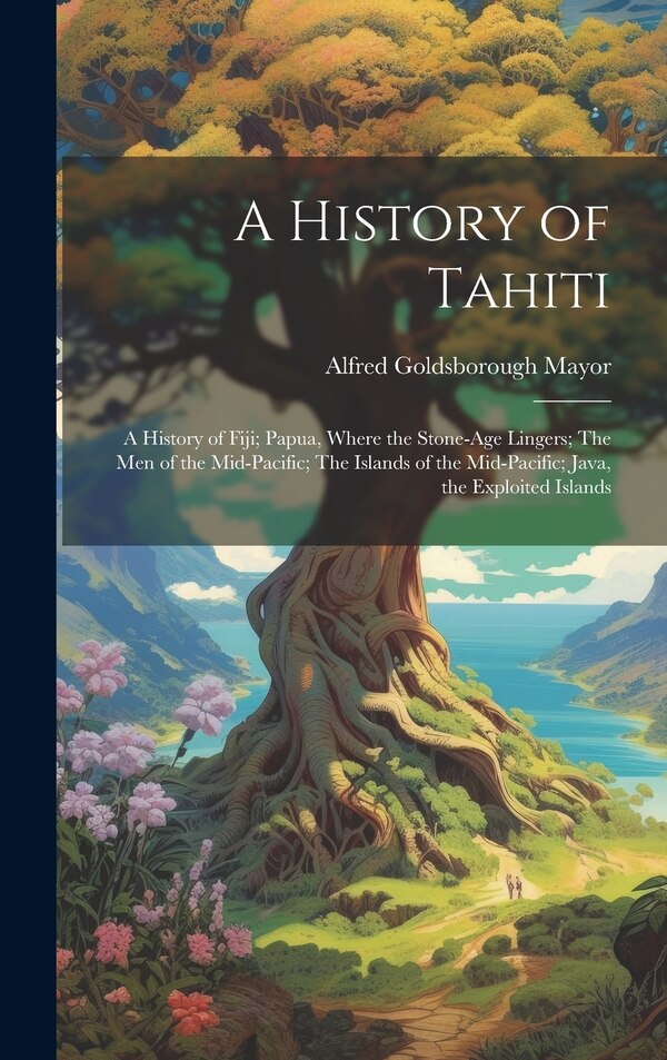 A History of Tahiti; A History of Fiji; Papua Where the Stone-age Lingers; The Men of the Mid-Pacific; The Islands of the Mid-Pacific;