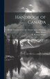 Handbook of Canada by James 1854-1925 Mavor, Hardcover | Indigo Chapters
