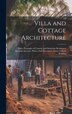 Villa and Cottage Architecture by Anonymous, Hardcover | Indigo Chapters