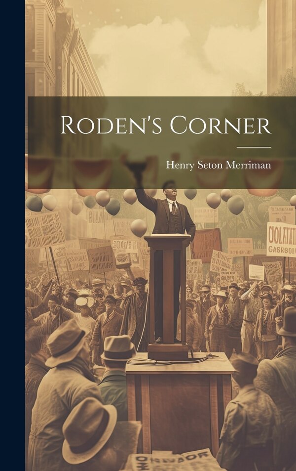 Roden's Corner by Henry Seton Merriman, Hardcover | Indigo Chapters