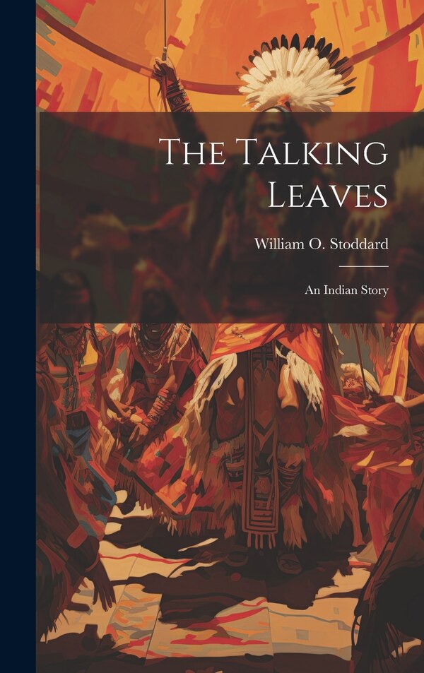 The Talking Leaves by William O Stoddard, Hardcover | Indigo Chapters