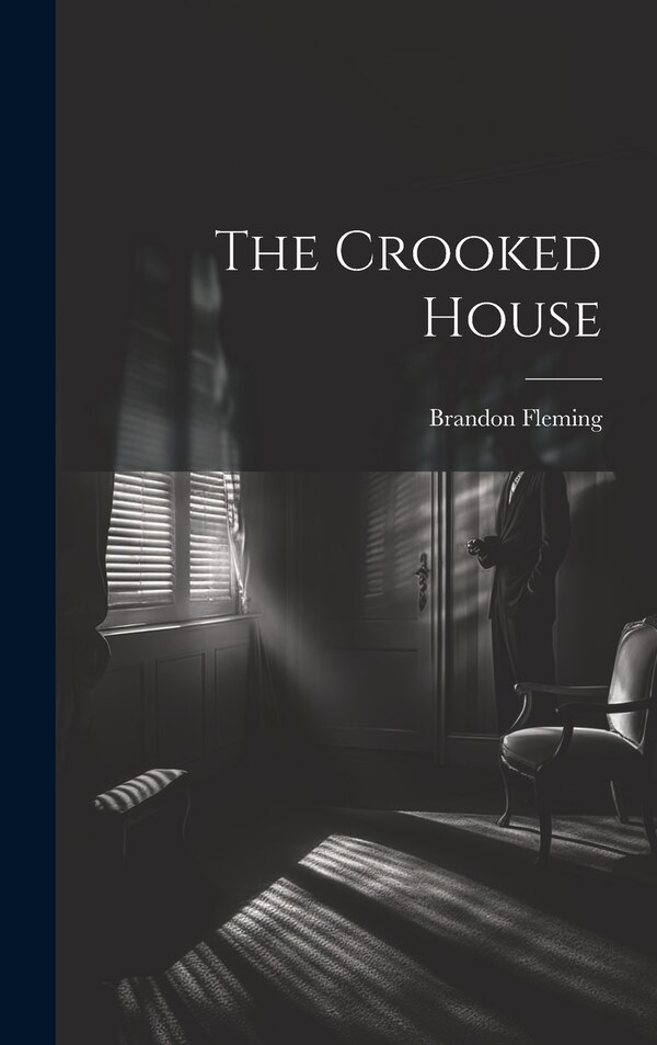 The Crooked House by Brandon Fleming, Hardcover | Indigo Chapters