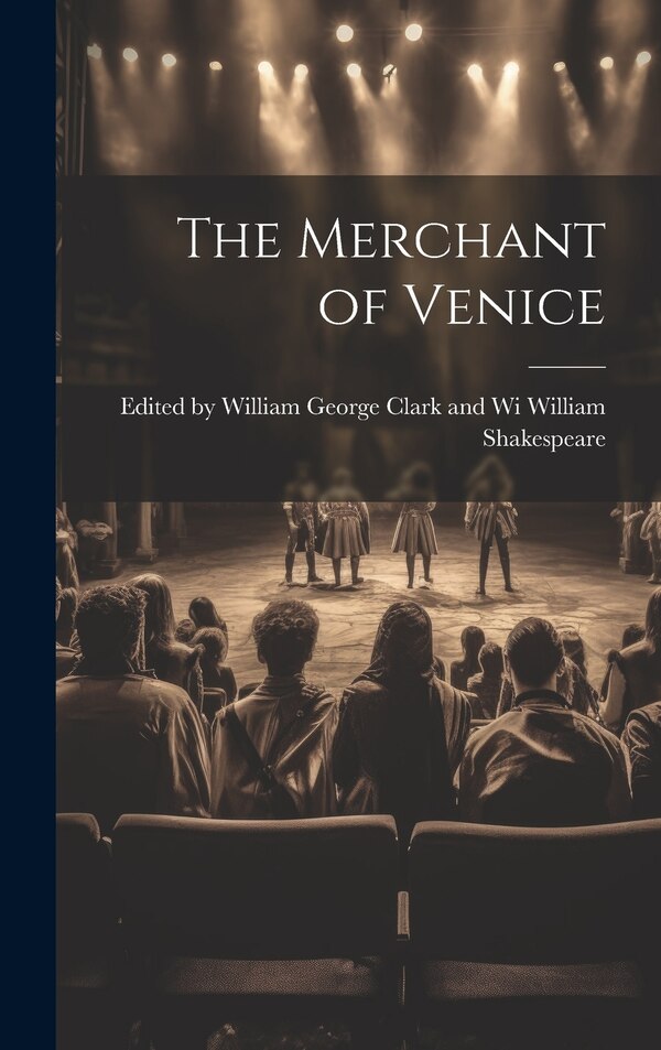 The Merchant of Venice by William George Shakespeare, Hardcover | Indigo Chapters