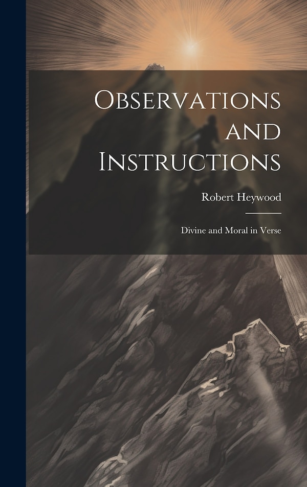 Observations and Instructions by Robert Heywood, Hardcover | Indigo Chapters