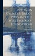Notes on Cylinder Bridge Piers and the Well System of Foundations by John Newman, Hardcover | Indigo Chapters
