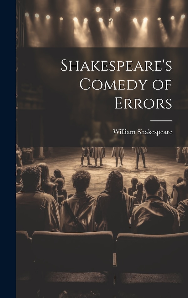 Shakespeare's Comedy of Errors by William Shakespeare, Hardcover | Indigo Chapters