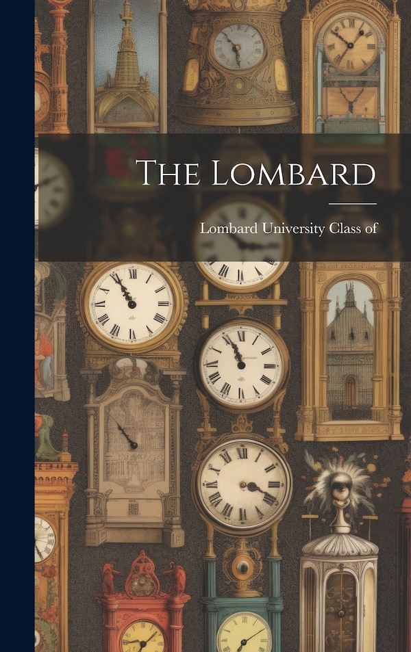 The Lombard by Lombard University Class of 1890, Hardcover | Indigo Chapters