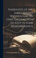 Narrative of Mr. James Nimmo Written for His Own Satisfaction to Keep in Some Rememberance, Hardcover | Indigo Chapters