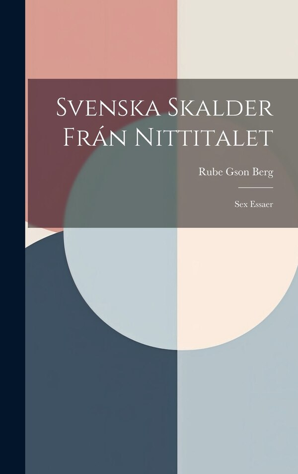 Svenska Skalder Frán Nittitalet by Rube Gson Berg, Hardcover | Indigo Chapters