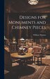 Designs for Monuments and Chimney Pieces by William Thomas, Hardcover | Indigo Chapters