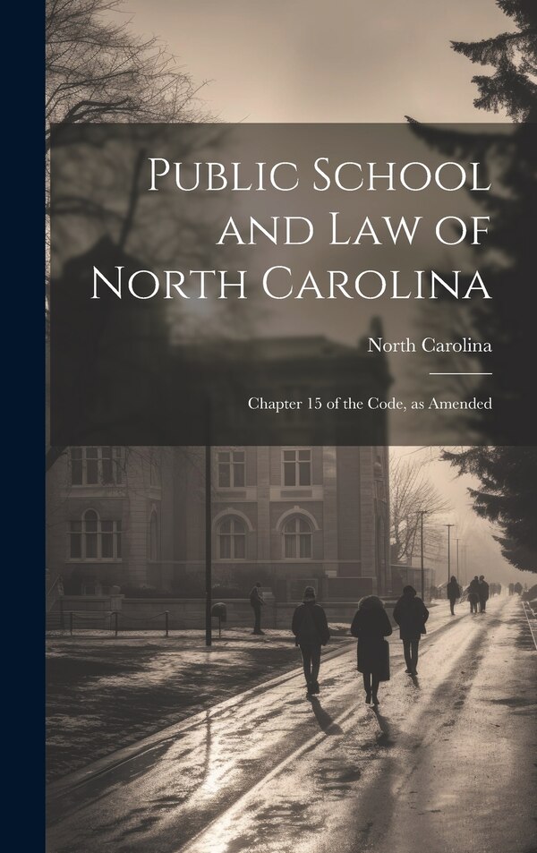 Public School and Law of North Carolina, Hardcover | Indigo Chapters