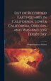 List of Recorded Earthquakes in California Lower California Oregon and Washington Territory by Edward Singleton Holden, Hardcover | Indigo Chapters