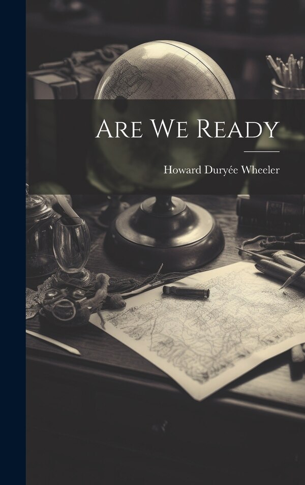 Are We Ready by Howard Duryée Wheeler, Hardcover | Indigo Chapters