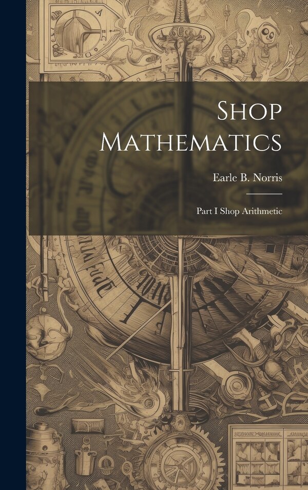 Shop Mathematics by Earle B Norris, Hardcover | Indigo Chapters