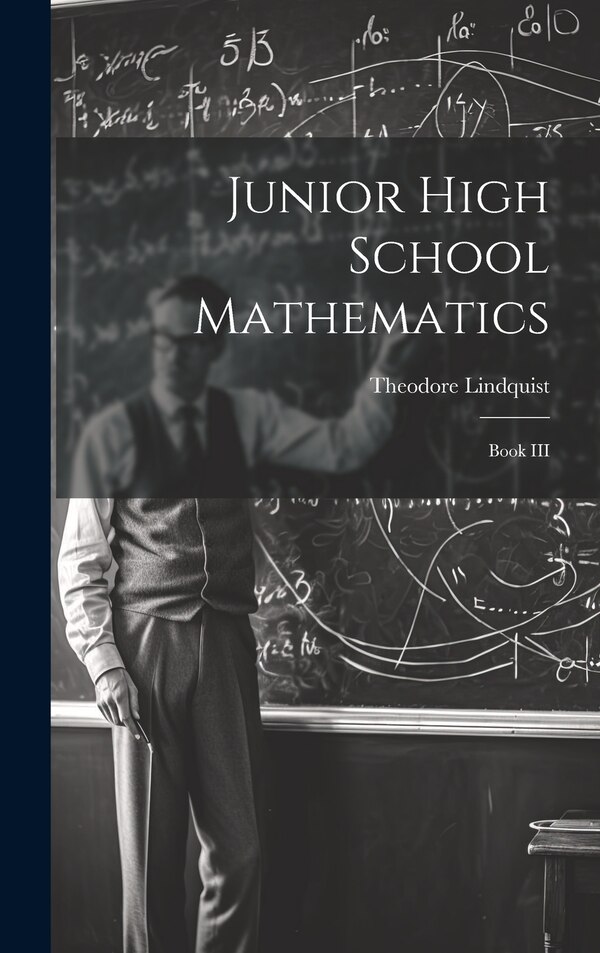 Junior High School Mathematics by Theodore Lindquist, Hardcover | Indigo Chapters
