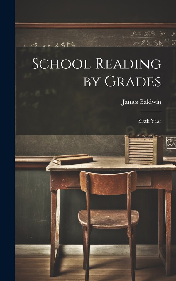 School Reading by Grades by James Baldwin, Hardcover | Indigo Chapters