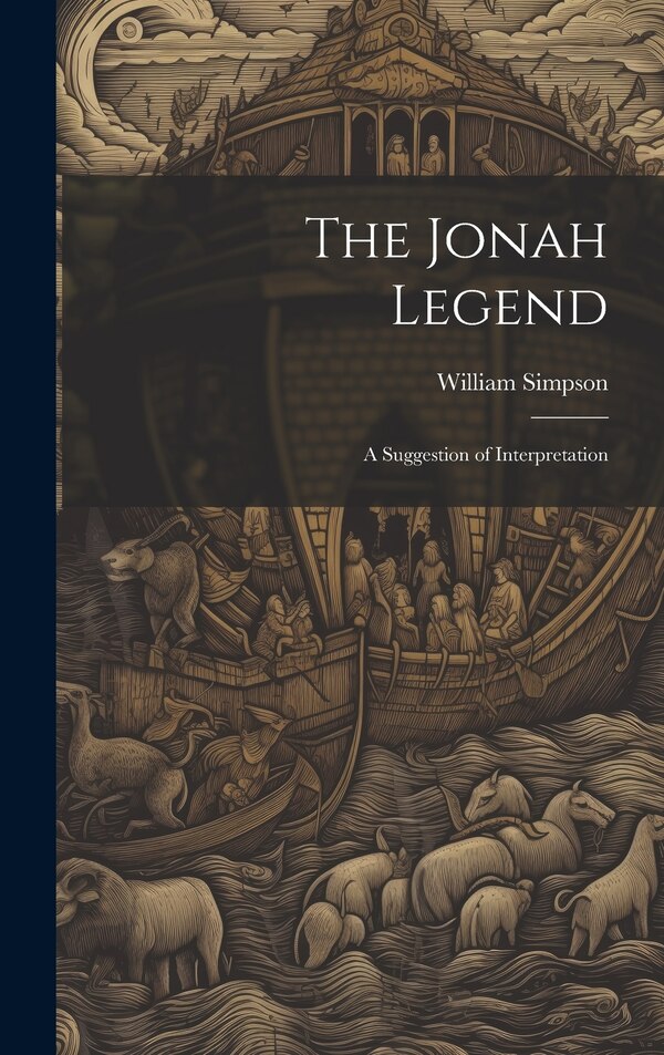 The Jonah Legend by William Simpson, Hardcover | Indigo Chapters