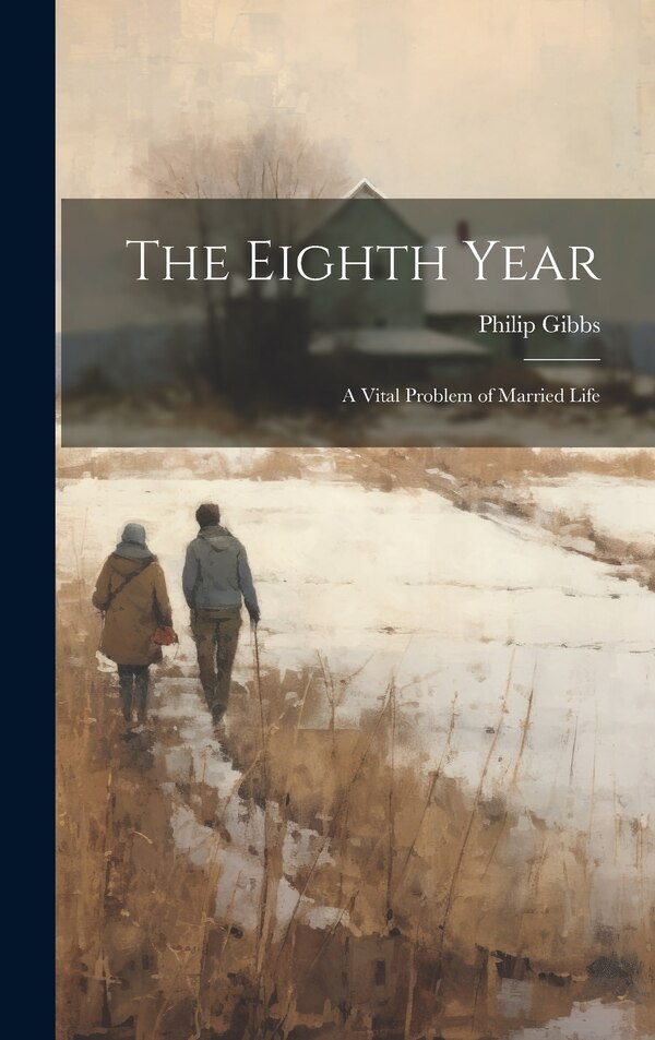 The Eighth Year by Philip Gibbs, Hardcover | Indigo Chapters