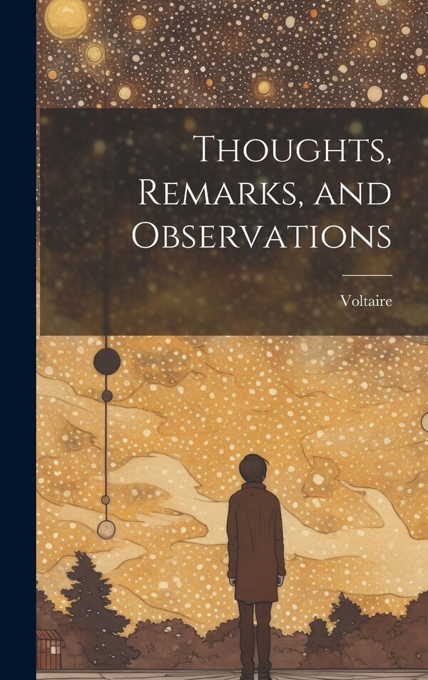 Thoughts Remarks and Observations by VOLTAIRE, Hardcover | Indigo Chapters