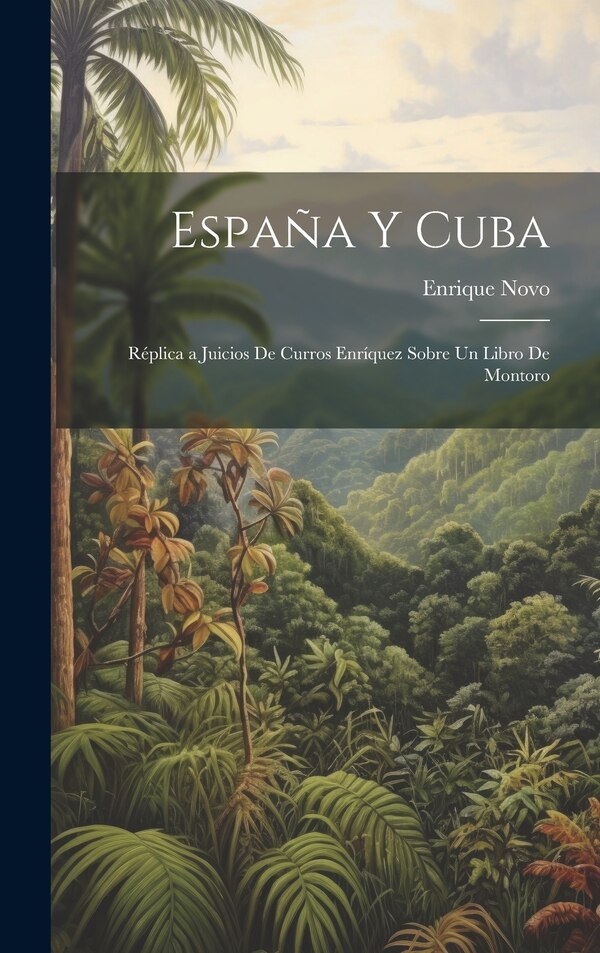España y Cuba by Enrique Novo, Hardcover | Indigo Chapters