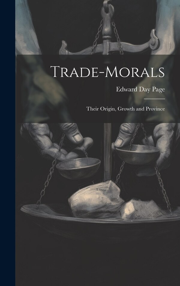 Trade-Morals by Edward Day Page, Hardcover | Indigo Chapters