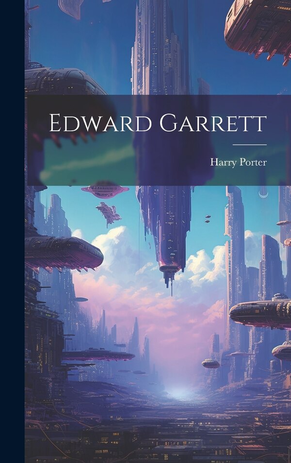 Edward Garrett by Harry Porter, Hardcover | Indigo Chapters