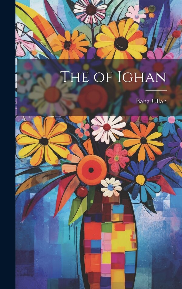 The of Ighan by Baha Ullah, Hardcover | Indigo Chapters