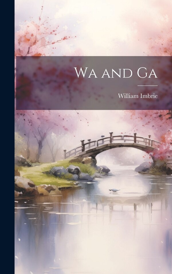 Wa and Ga by Imbrie William, Hardcover | Indigo Chapters