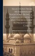 Selections From Muhammadan Traditions Being a Carefully Chosen and Thoroughly Representative Collec by al-Khatib] [Muhammad ibn 'Abd Allah