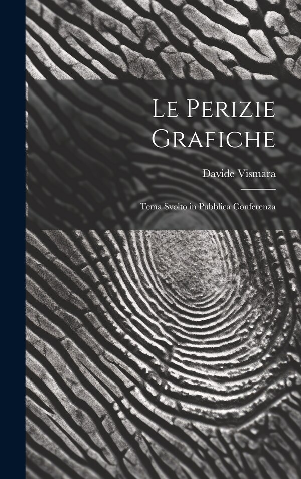 Le Perizie Grafiche by Davide Vismara, Hardcover | Indigo Chapters