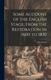 Some Account of the English Stage From the Restoration in 1600 to 1830 by John Genest, Hardcover | Indigo Chapters