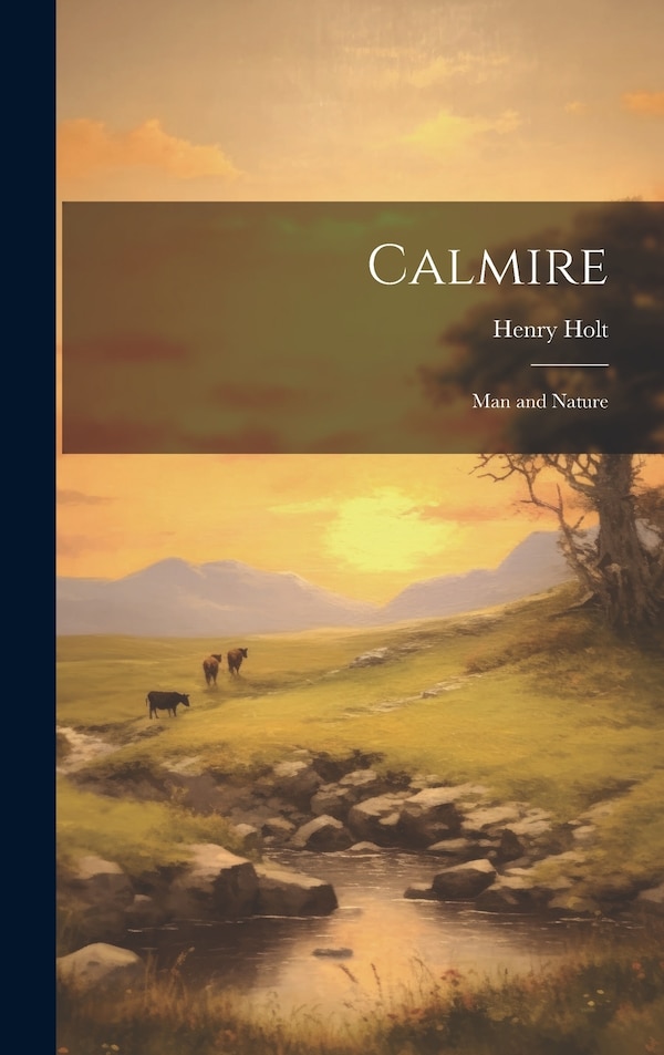 Calmire by Henry Holt, Hardcover | Indigo Chapters
