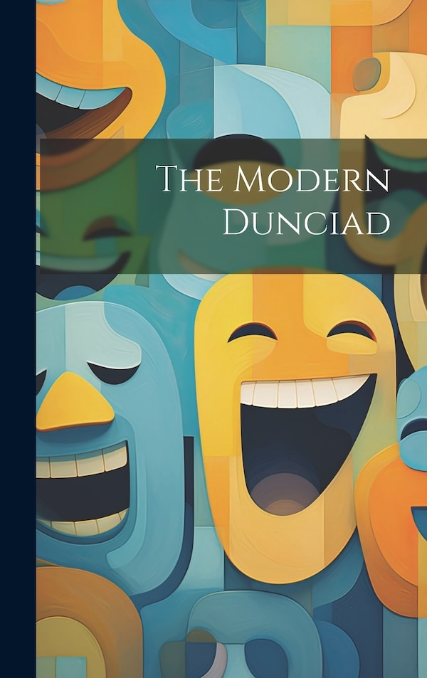 The Modern Dunciad by Anonymous, Hardcover | Indigo Chapters