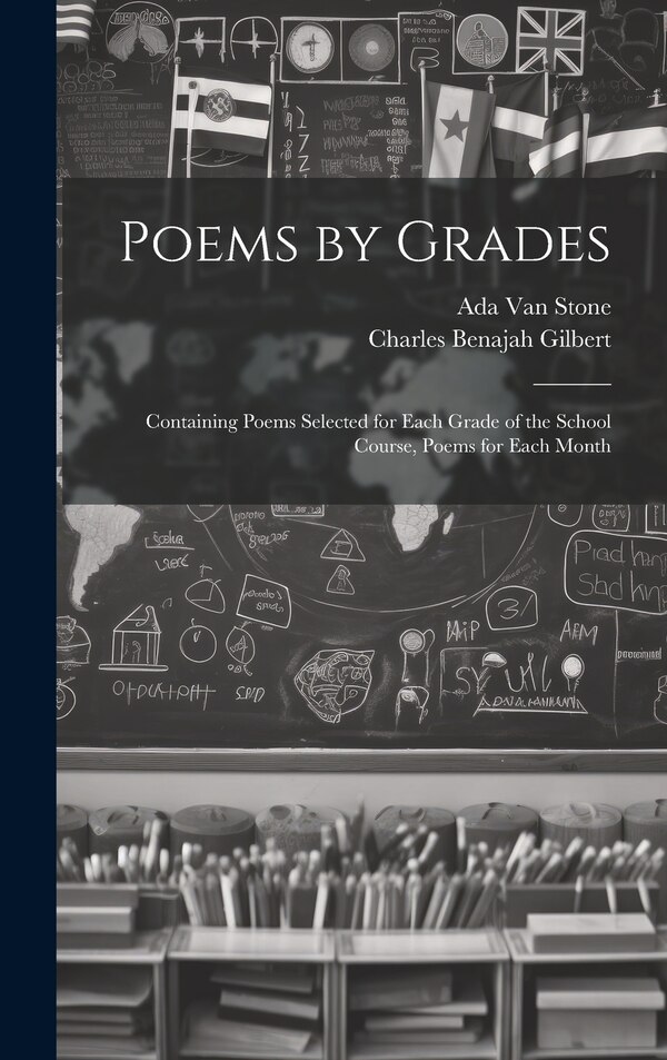 Poems by Grades by Charles Benajah Gilbert, Hardcover | Indigo Chapters