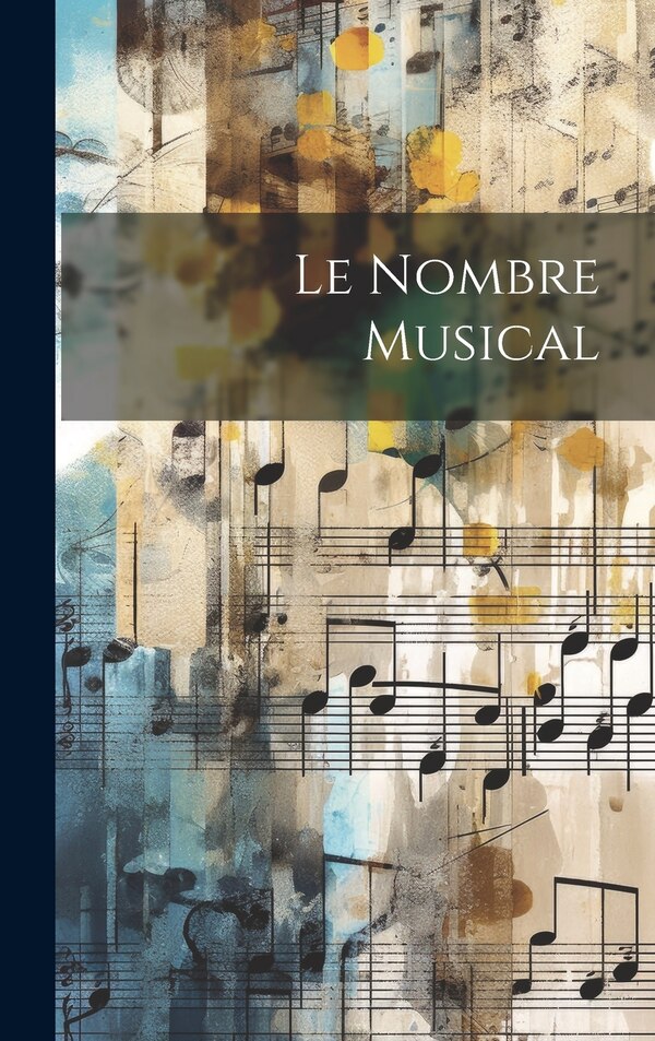 Le Nombre Musical by Anonymous, Hardcover | Indigo Chapters