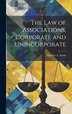 The law of Associations Corporate and Unincorporate by Herbert A Smith, Hardcover | Indigo Chapters