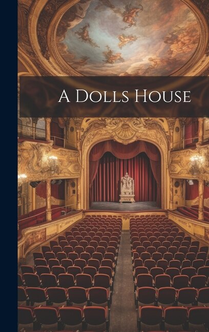 A Dolls House by Anonymous, Hardcover | Indigo Chapters