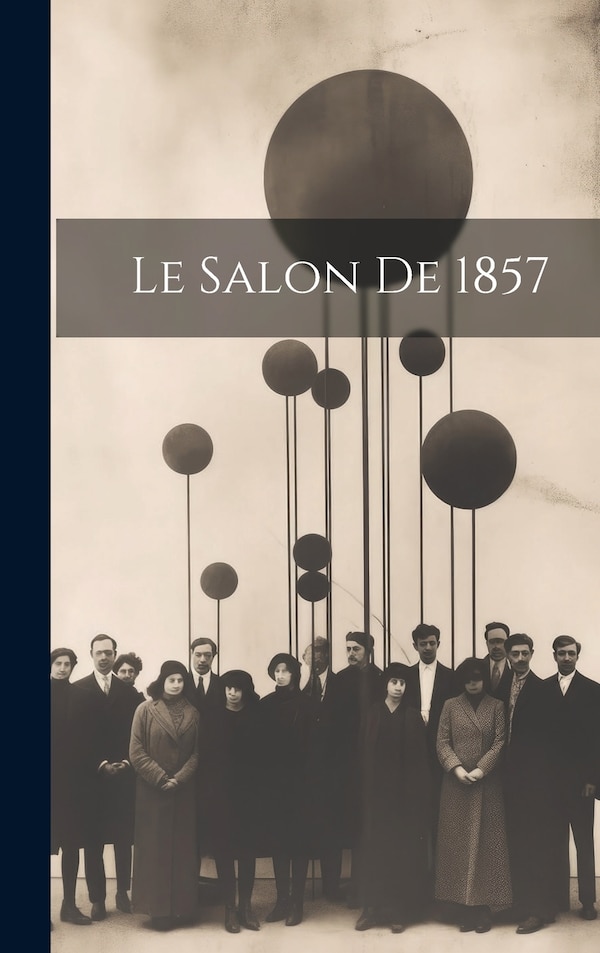 Le Salon De 1857 by Anonymous Anonymous, Hardcover | Indigo Chapters