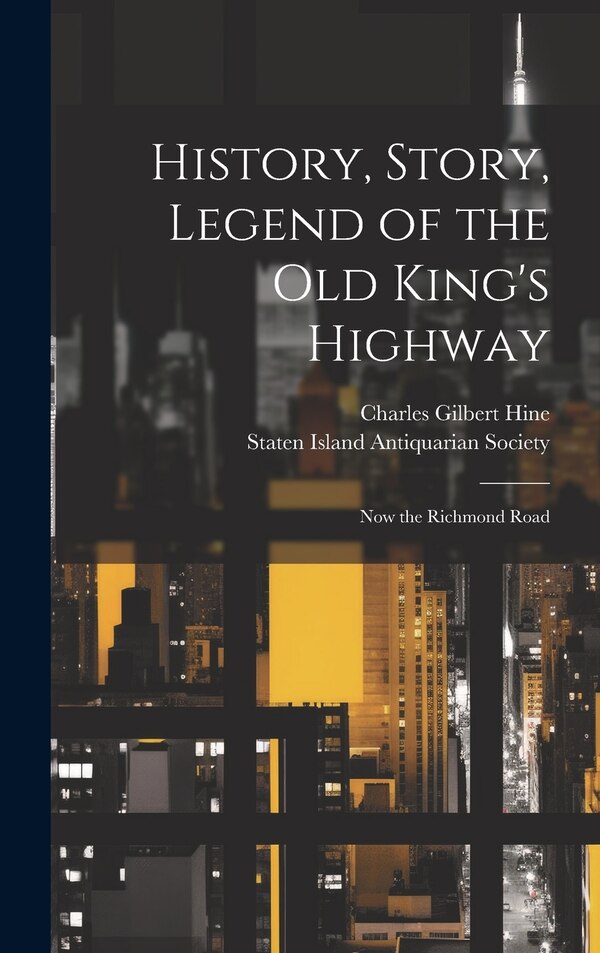 History Story Legend of the Old King's Highway by Charles Gilbert Hine, Hardcover | Indigo Chapters