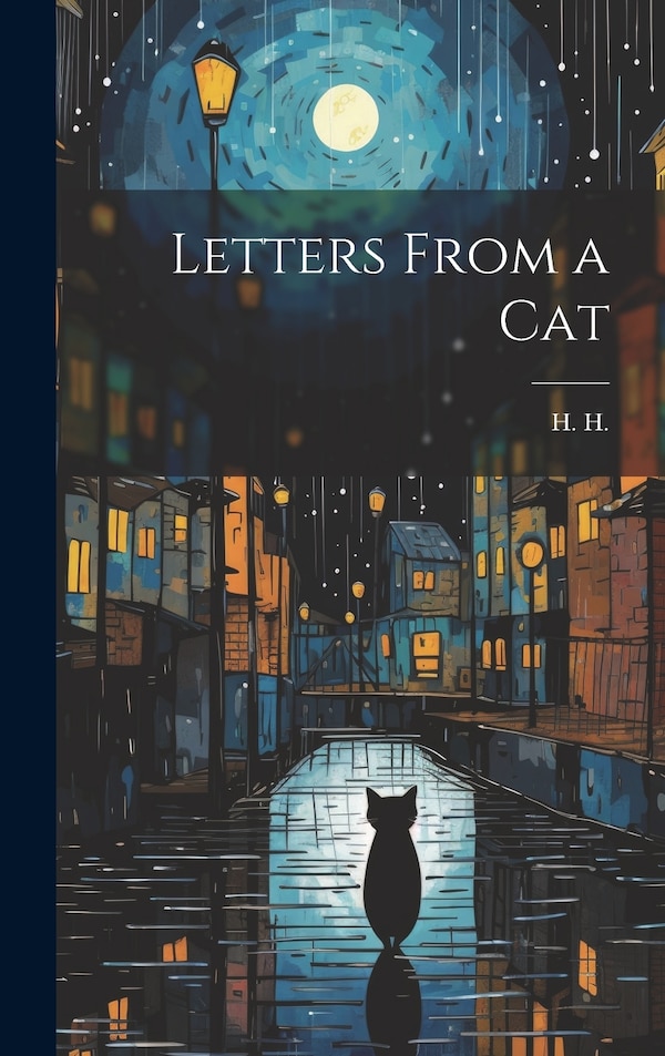Letters From a Cat by H H, Hardcover | Indigo Chapters