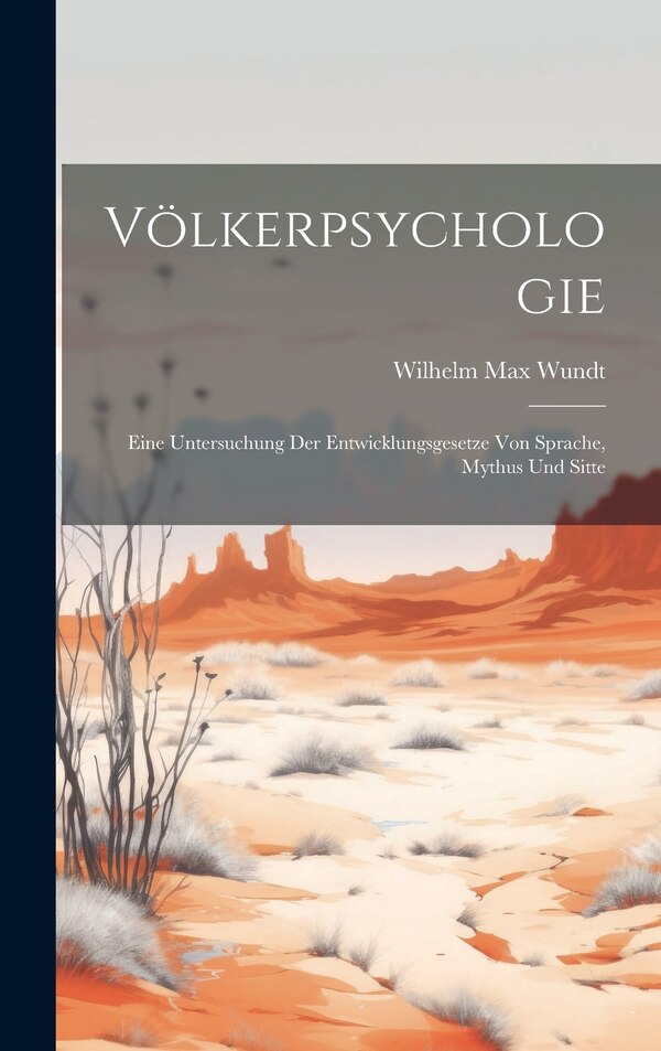 Völkerpsychologie by Wilhelm Max Wundt, Hardcover | Indigo Chapters